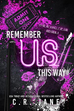 Remember Us This Way by C.R. Jane