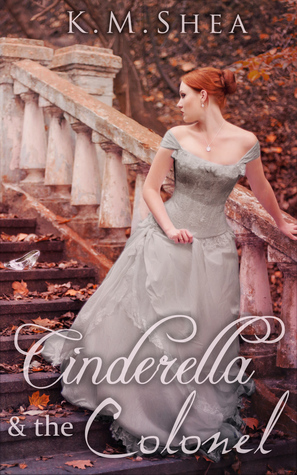 Cinderella and the Colonel by K.M. Shea