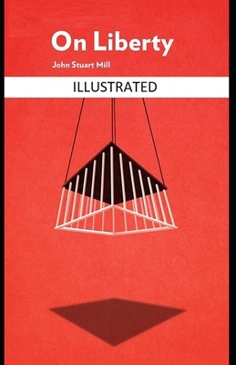On Liberty Illustrated by John Stuart Mill