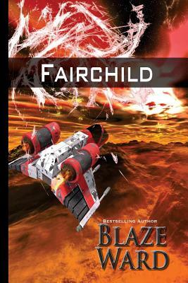 Fairchild by Blaze Ward