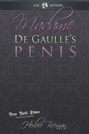 Madame de Gaulle's Penis by Herbie Brennan