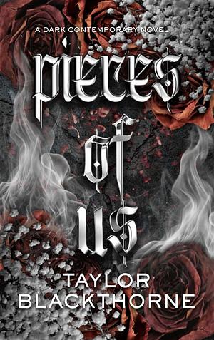 Pieces of Us by Taylor Blackthorne