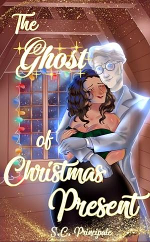 The Ghost of Christmas Present by S.C. Principale