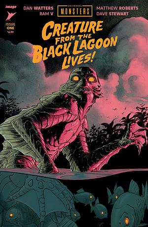 Universal Monsters: The Creature From The Black Lagoon Lives! #1 by Ram V, Dan Watters