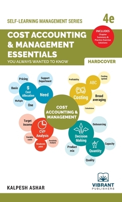 Cost Accounting & Management Essentials You Always Wanted To Know by Vibrant Publishers, Kalpesh Ashar