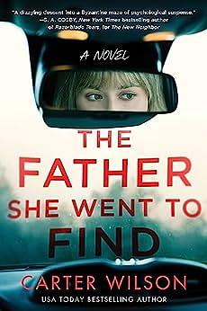 The Father She Went to Find by Carter Wilson