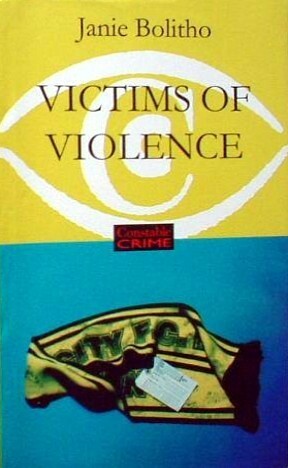 Victims Of Violence by Janie Bolitho