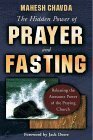 The Hidden Power of Prayer and Fasting by Mahesh Chavda