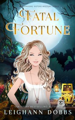 Fatal Fortune by Leighann Dobbs
