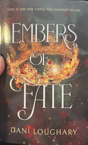 Embers of Fate by Dani Loughary