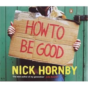 How to Be Good by Nick Hornby