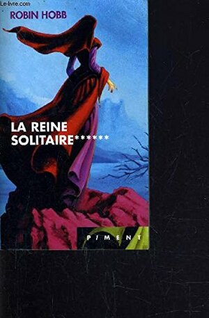 La Reine Solitaire by Robin Hobb, Arnaud Mousnier-Lompré