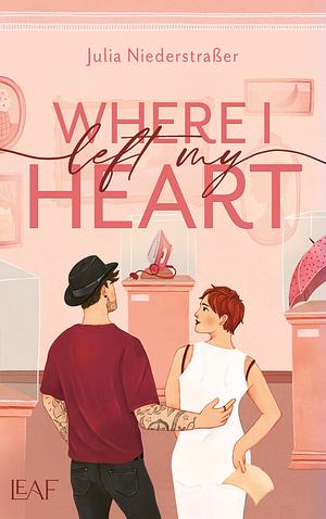 Where I Left My Heart by Julia Niederstraßer