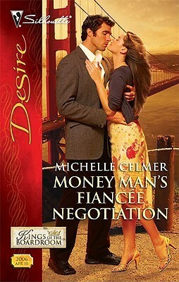 Money Man's Fiancee Negotiation by Michelle Celmer