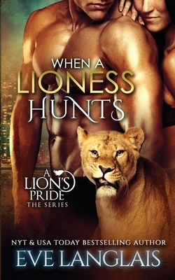 When a Lioness Hunts by Eve Langlais