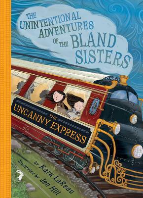 The Uncanny Express by Kara LaReau