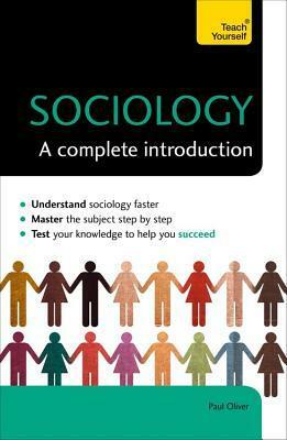 Sociology: A Complete Introduction by Paul Oliver
