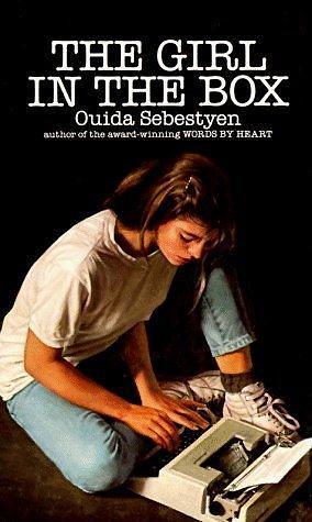 The Girl in the Box by Ouida Sebestyen by Ouida Sebestyen, Ouida Sebestyen