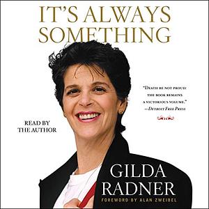 It's Always Something by Gilda Radner