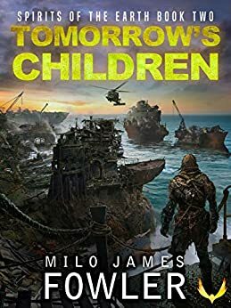 Tomorrow's Children: by Milo James Fowler