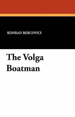 The Volga Boatman by Konrad Bercovici