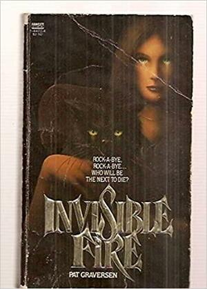 Invisible Fire by Pat Graversen