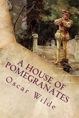 A House of Pomegranates by Oscar Wilde