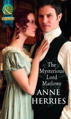 The Mysterious Lord Marlowe by Anne Herries