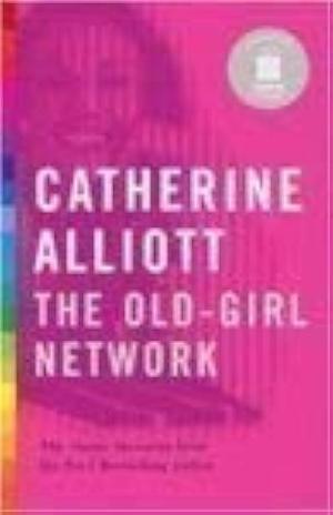 Old-girl Network by Catherine Alliott, Catherine Alliott