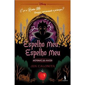Espelho Meu, Espelho Meu by Jen Calonita