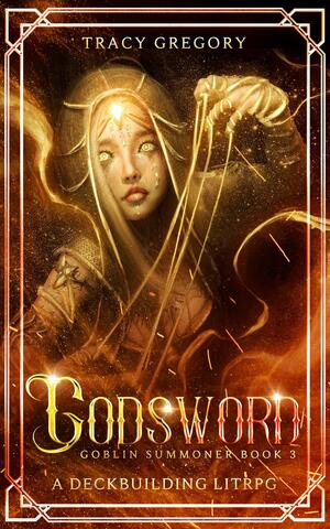 Godsword by Tracy Gregory, Tracy Gregory