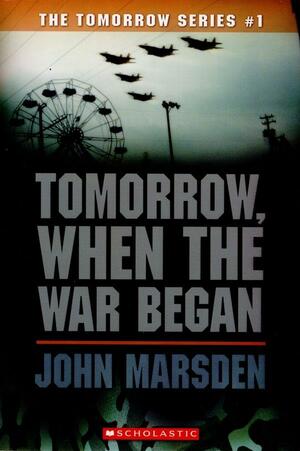 Tomorrow, When the War Began by John Marsden