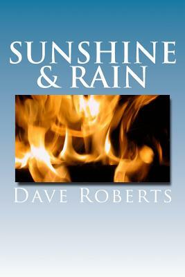 Sunshine & Rain: A Battle With Suicide by Dave Roberts