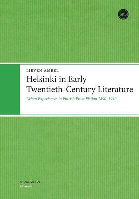 Helsinki in Early Twentieth-Century Literature by Lieven Ameel