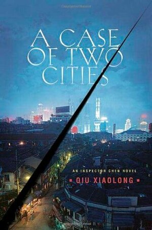 A Case of Two Cities by Qiu Xiaolong