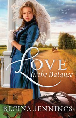 Love in the Balance by Regina Jennings