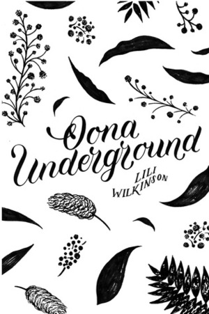 Oona Underground: A #LoveOzYA Short Story by Lili Wilkinson