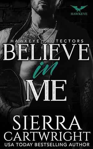 Believe in Me by Sierra Cartwright