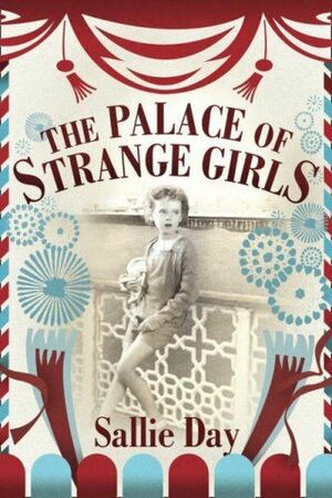 Palace Of Strange Girls, The by Sallie Day