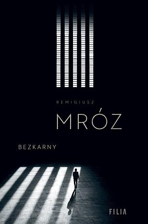 Bezkarny by Remigiusz Mróz