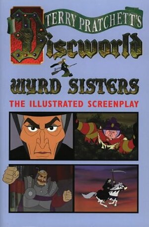 Wyrd Sisters: Illustrated Screenplay by Stephen Briggs