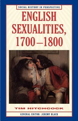 English Sexualities, 1700-1800 by Tim Hitchcock