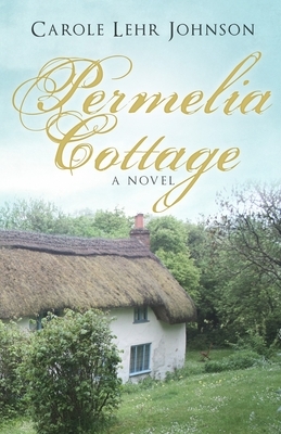 Permelia Cottage by Carole Lehr Johnson