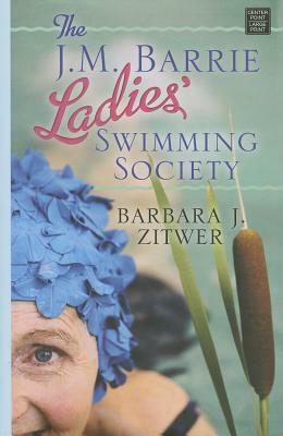 The J.M. Barrie Ladies' Swimming Society by Barbara J. Zitwer