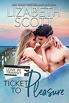 Ticket to Pleasure by Lizabeth Scott