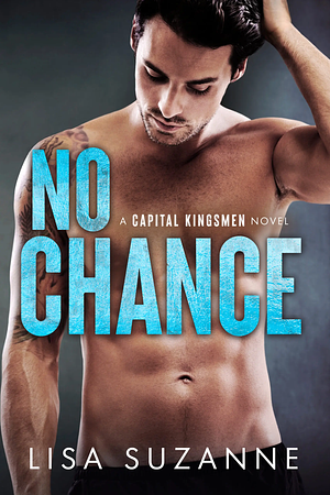 No Chance by Lisa Suzanne