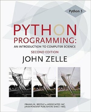 Python Programming : An Introduction to Computer Science by John Zelle