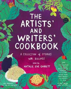 The Artists' and Writers' Cookbook: A Collection of Stories with Recipes by Laurel Nakadate, Rick Moody, Ed Ruscha, Neil Gaiman, Natalie Eve Garrett, Heidi Julavits, Lev Grossman, Nelson DeMille, Curtis Sittenfeld, Swoon, Anthony Doerr, Marina Abramović, T.C. Boyle, Leanne Shapton, James Franco, Amy Jean Porter, Roz Chast, Rachel Feinstein, John Currin, Julia Alvarez, Edwidge Danticat, Joyce Carol Oates, Aimee Bender, Nikki Giovanni, Gregory Crewdson, Francesca Lia Block