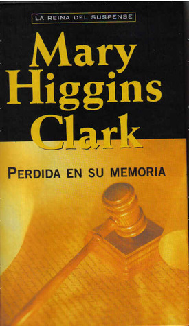 Perdida en su memoria by Mary Higgins Clark, Eduardo García Murillo