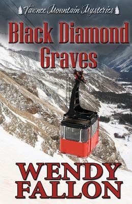 Black Diamond Graves by Wendy Fallon, Tawnee Mountain Mysteries